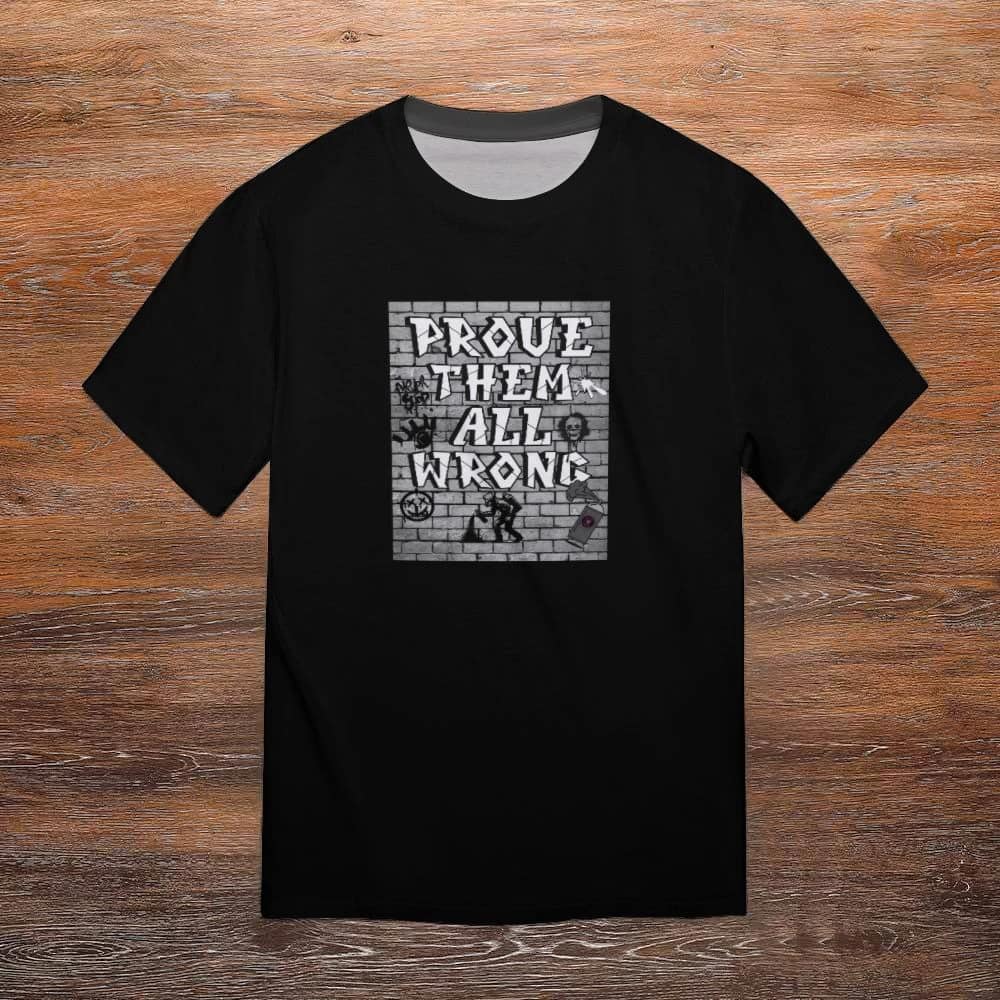 Progressing Not Perfecting 16 Prove Them All Wrong Mens T-shirt